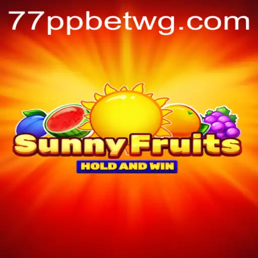 Descubra o Envolvente Mundo de SunnyFruits no 77ppbet